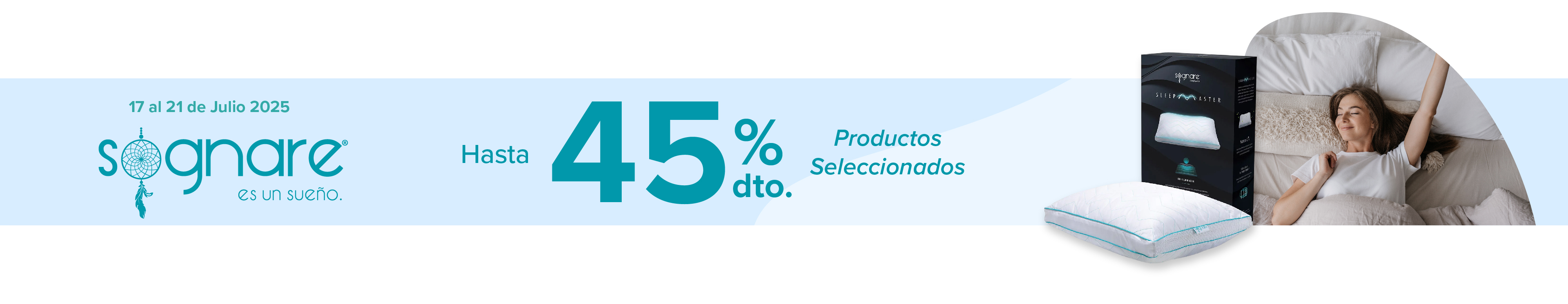 Sognare con hasta 45% dto en productos seleccionados