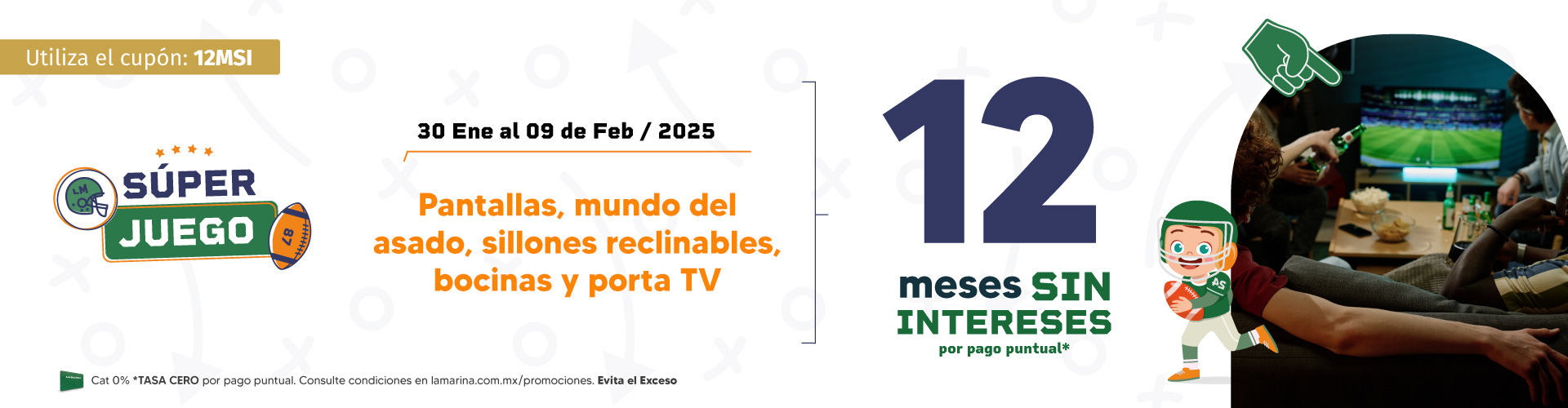 Super Bowl en tus departamentos favoritos! Utilizando el cupón 12MSI